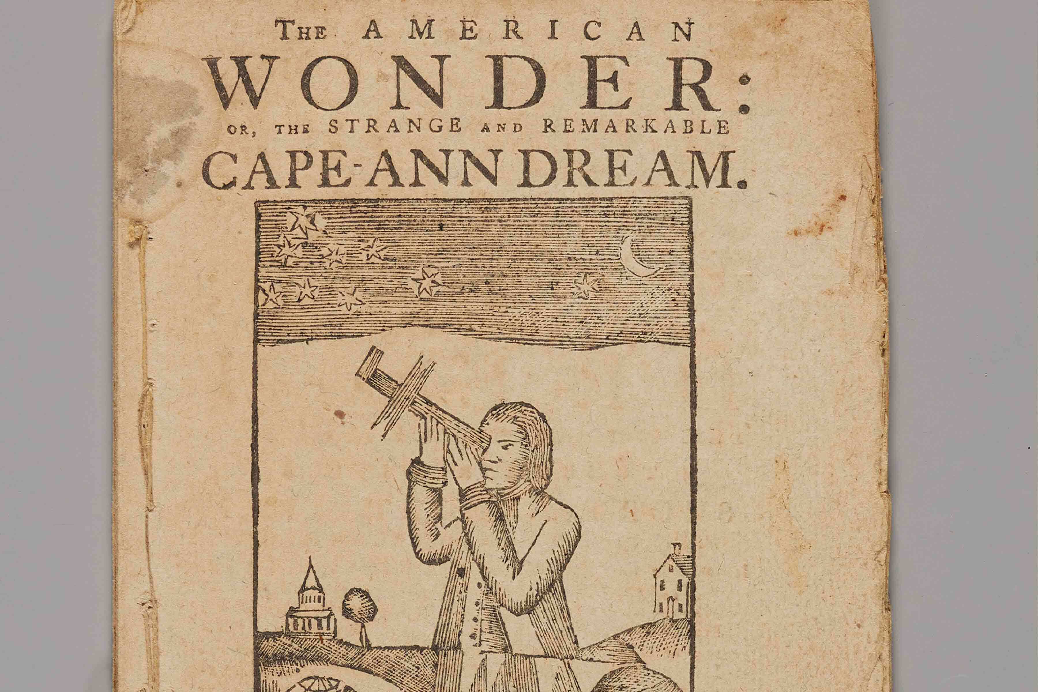 The American Wonder: or, The Strange and Remarkable Cape-Ann Dream, 1776.