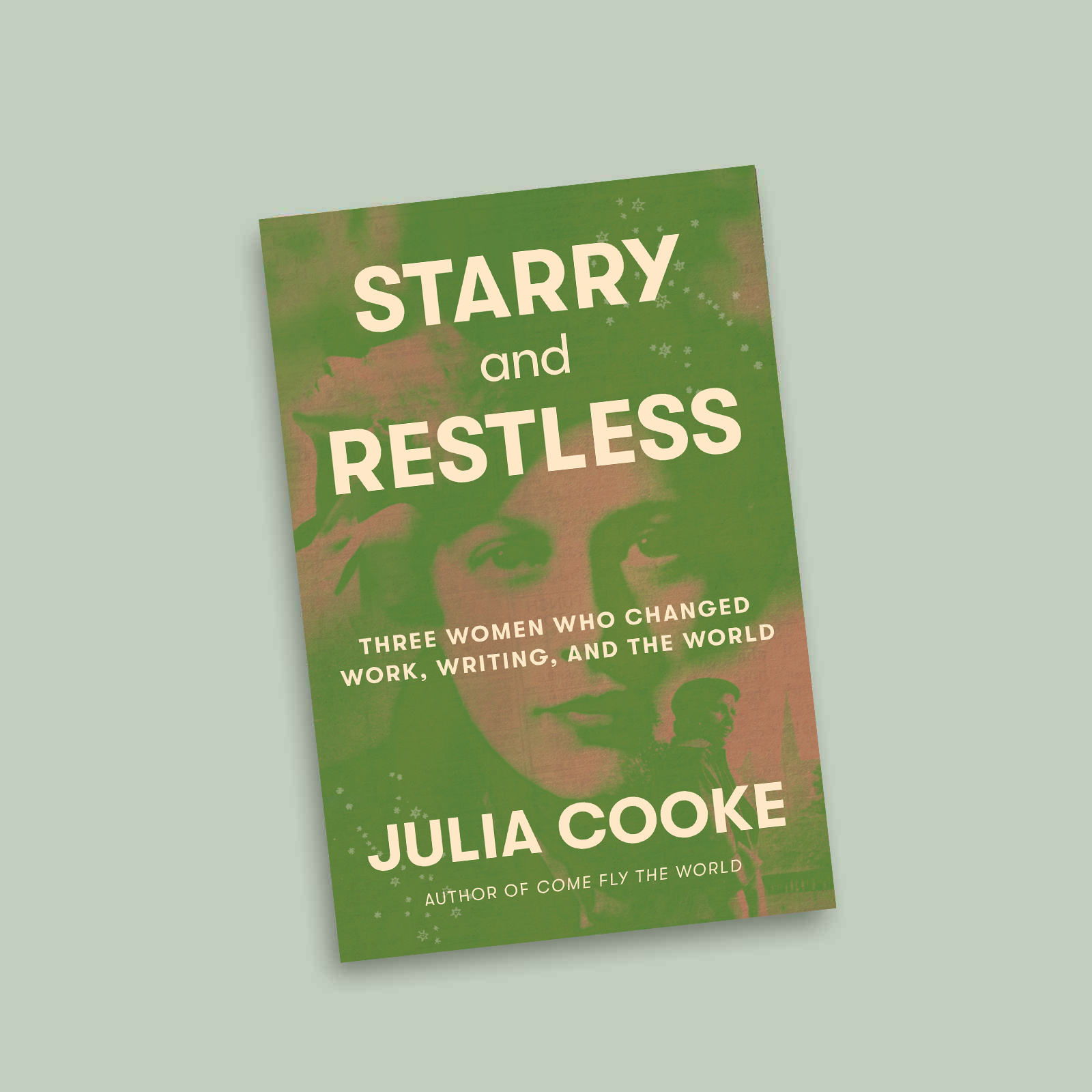 Cover of Starry and Restless by Julia Cooke