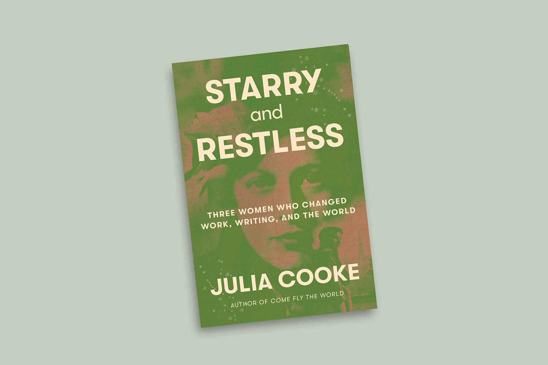 Cover of Starry and Restless by Julia Cooke