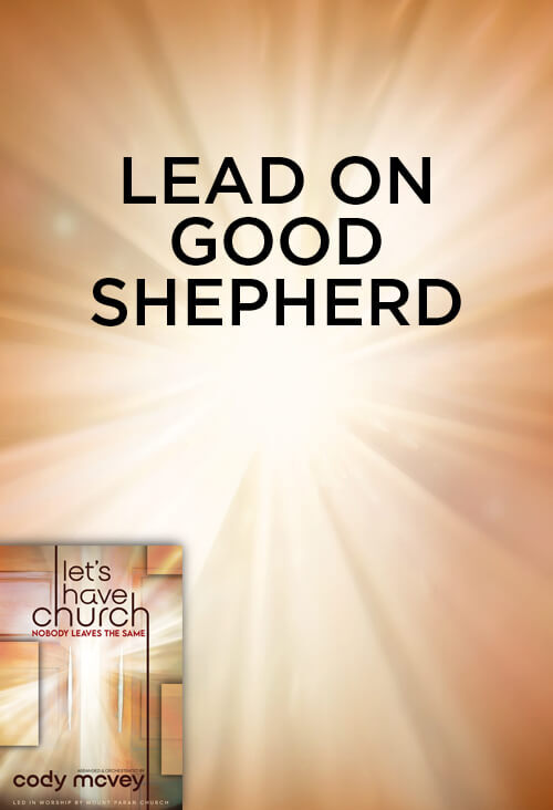 Lead On Good Shepherd