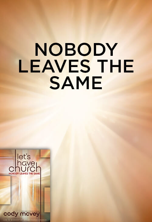 Nobody Leaves The Same