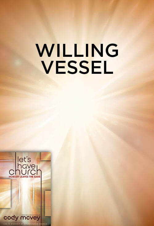 Willing Vessel