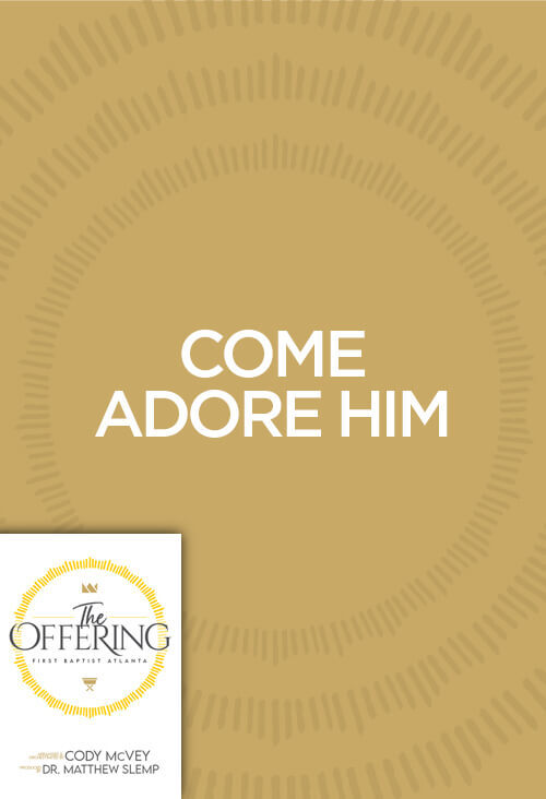 Come Adore Him