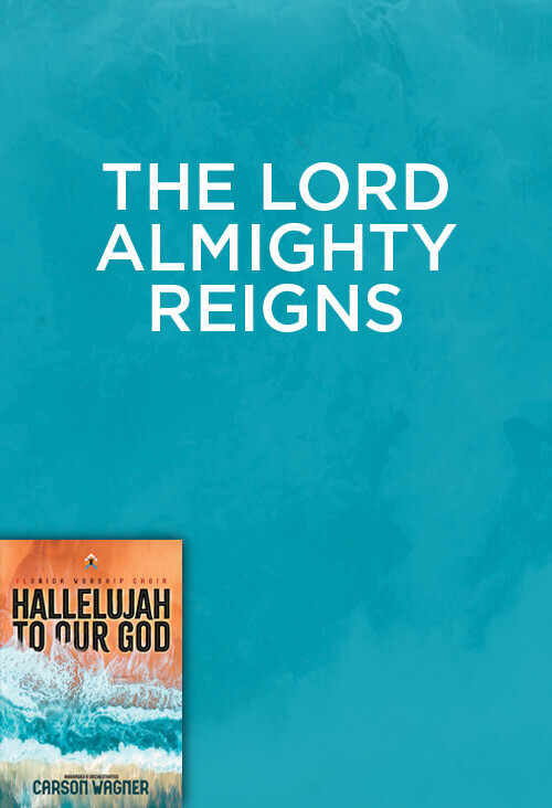 The Lord Almighty Reigns