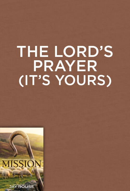 The Lord’s Prayer (It's Yours)