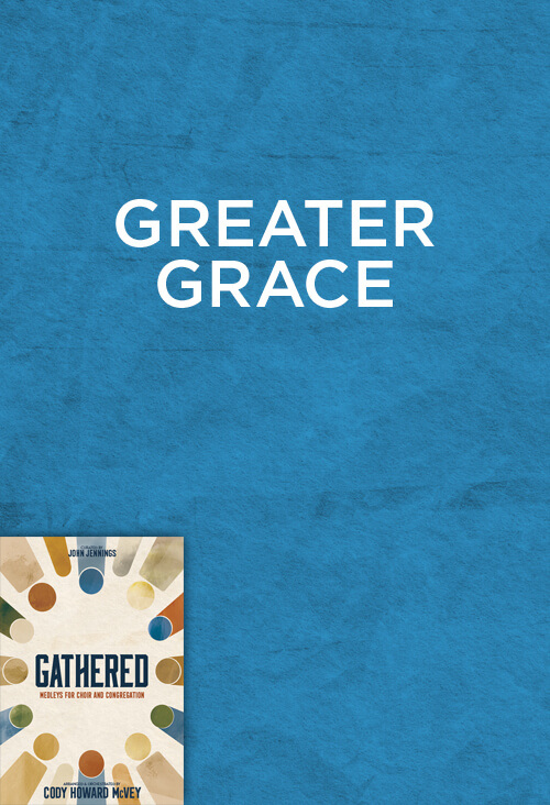 Greater Grace