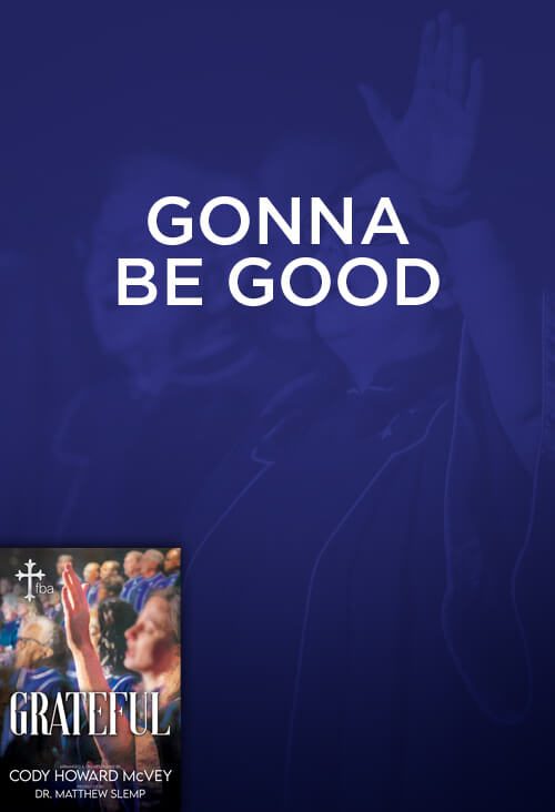 Gonna Be Good