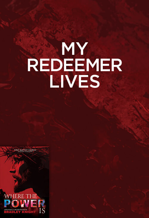 My Redeemer Lives