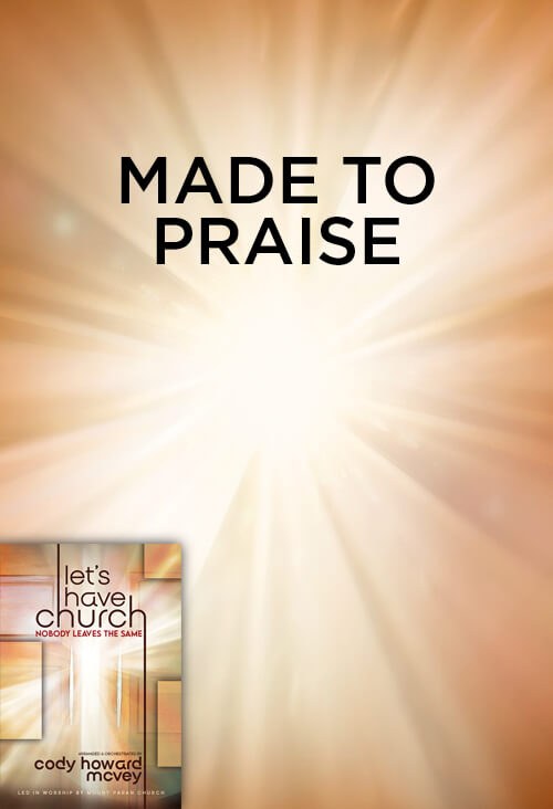 Made To Praise
