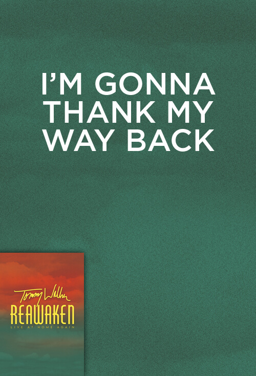 I’m Gonna Thank My Way Back (prerelease: coming in December)