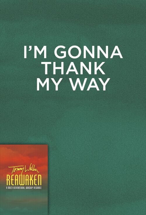 I'm Gonna Thank My Way