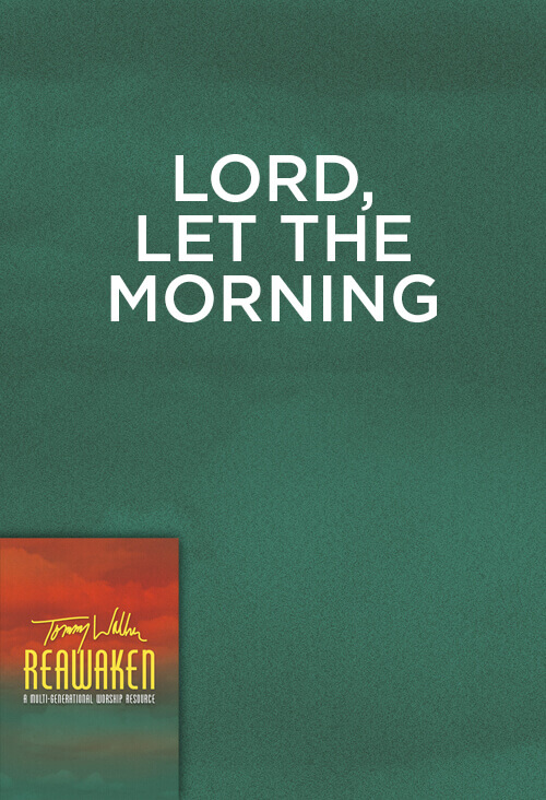 Lord, Let The Morning