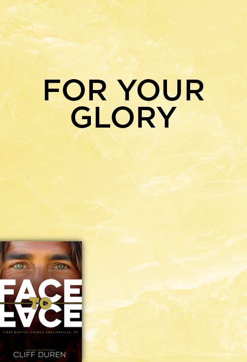 For Your Glory