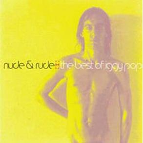 Nude And Rude - The Best Of Iggy Pop - JB Hi-Fi