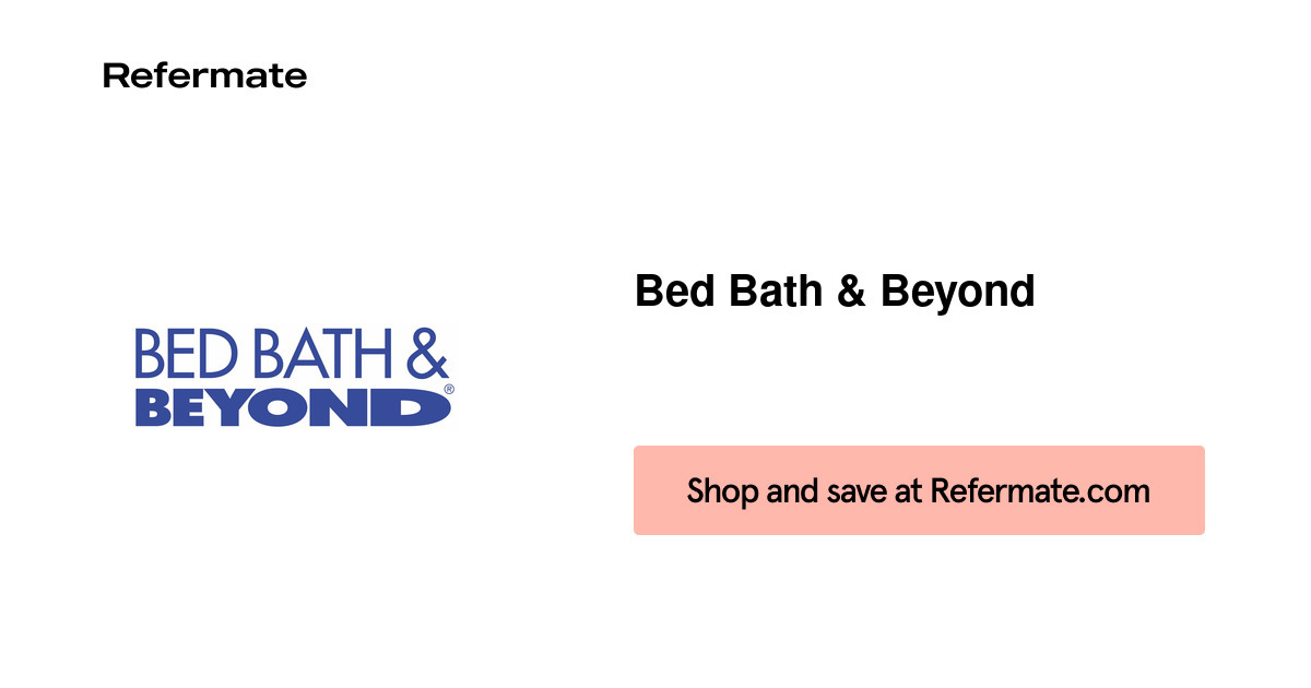 $60 off Bed Bath & Beyond Coupons, Promo Codes - October, 2020 — Refermate