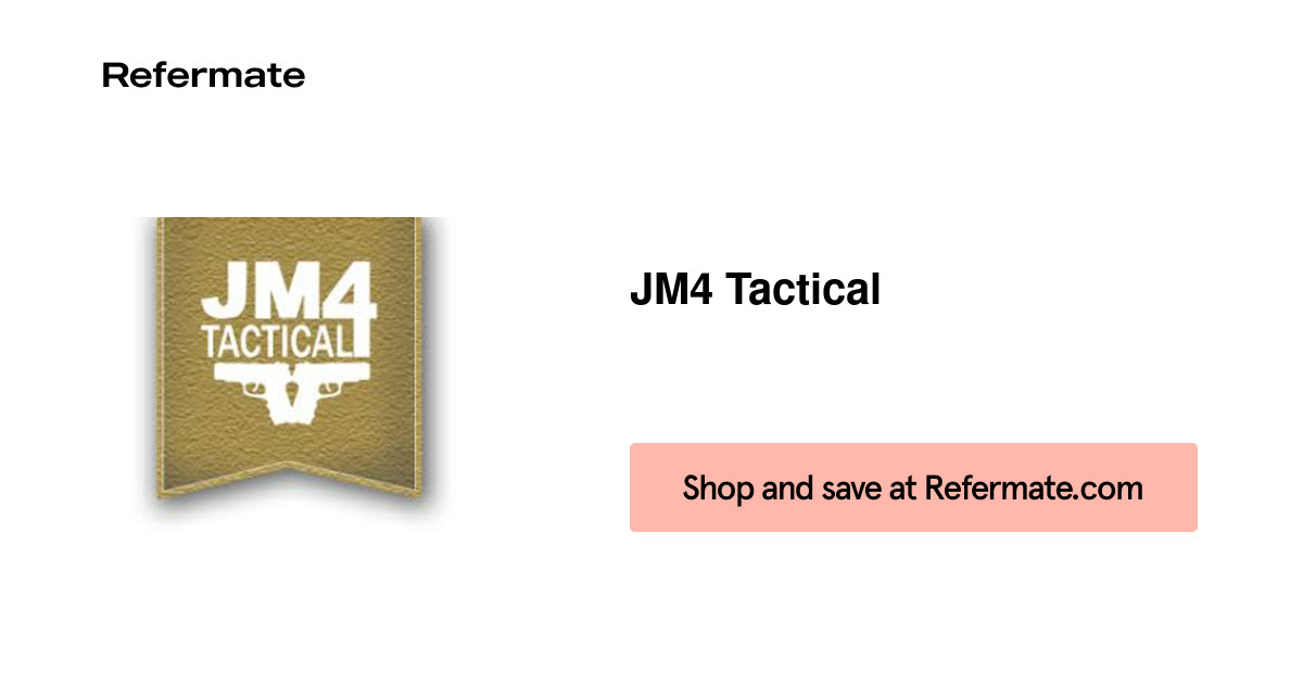 30 off JM4 Tactical Coupons, Promo Codes August, 2024 — Refermate