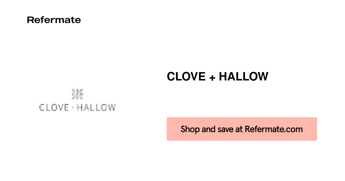 20 off CLOVE + HALLOW Coupons, Promo Codes April, 2024 — Refermate