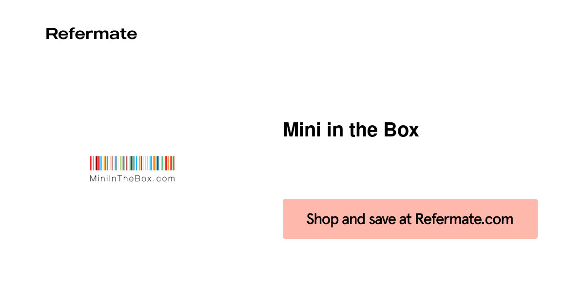 70 off Mini in the Box Coupons, Promo Codes July, 2024 — Refermate