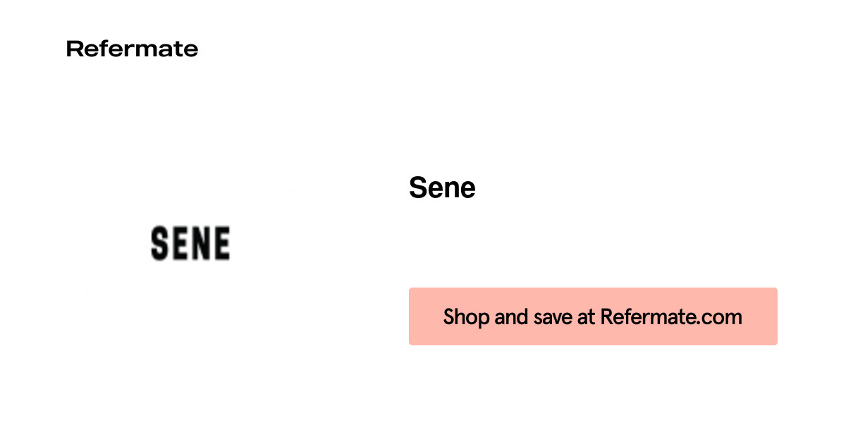 25 off Sene Coupons, Promo Codes March, 2024 — Refermate