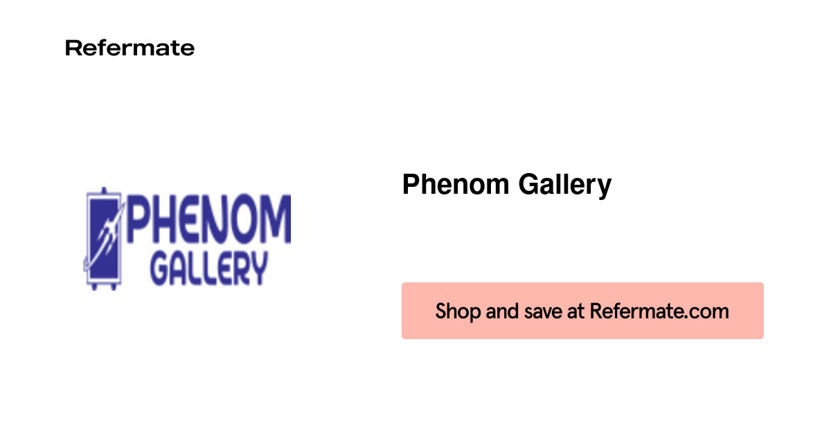 30 off Phenom Gallery Coupons, Promo Codes April, 2024 — Refermate