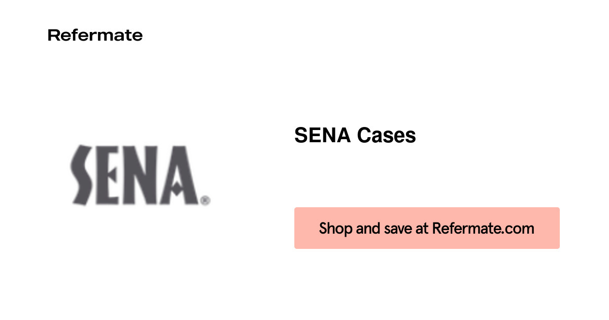75 off SENA Cases Coupons, Promo Codes September, 2024 — Refermate