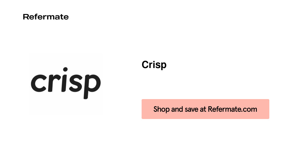 30 off Crisp Coupons, Promo Codes August, 2024 — Refermate