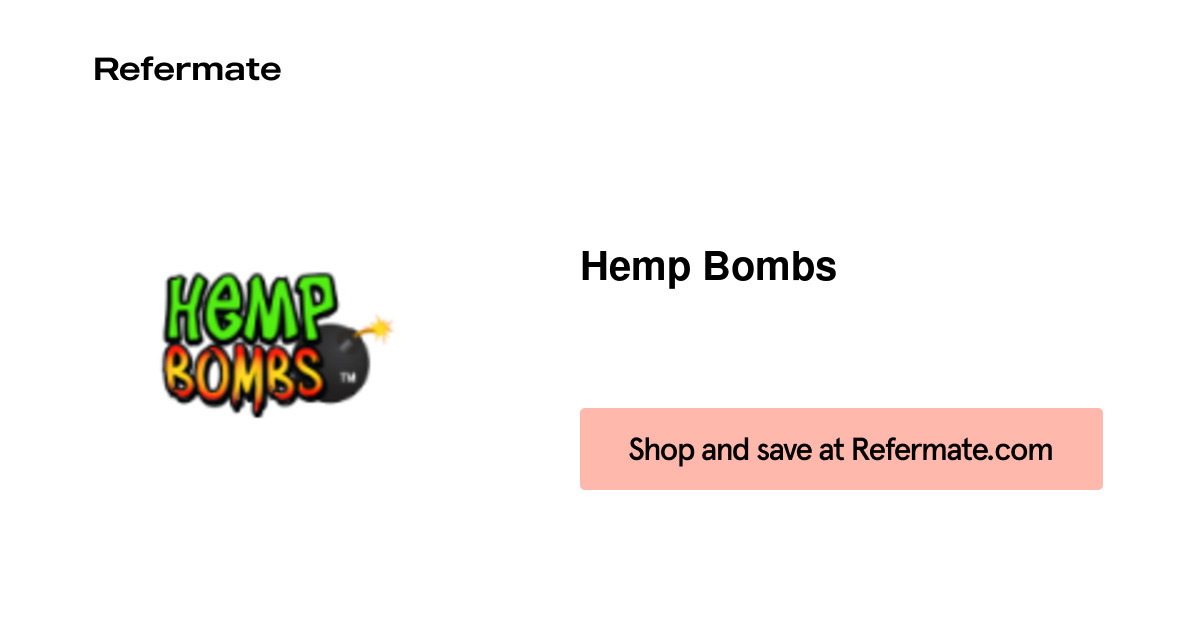 50 off Hemp Bombs Coupons, Promo Codes September, 2024 — Refermate