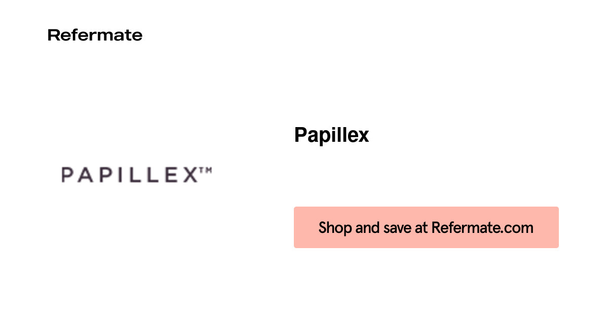 25% off Papillex Coupons, Promo Codes - August, 2021 — Refermate