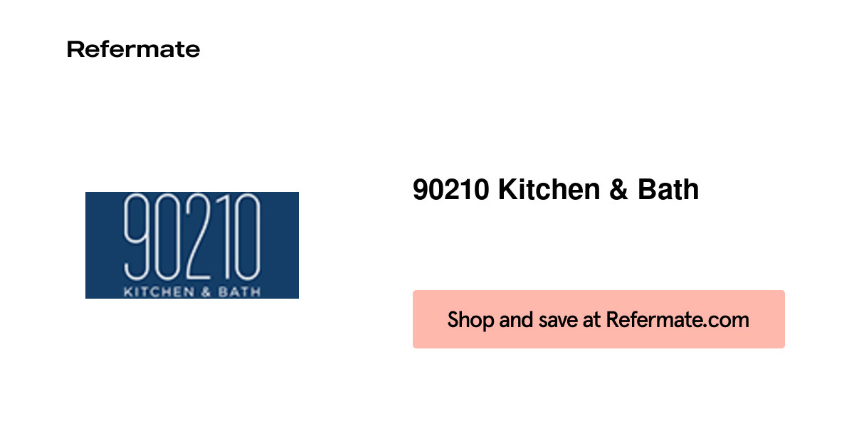90210 Kitchen & Bath Coupon Promo Codes - May 2020 - Reset 5% Off