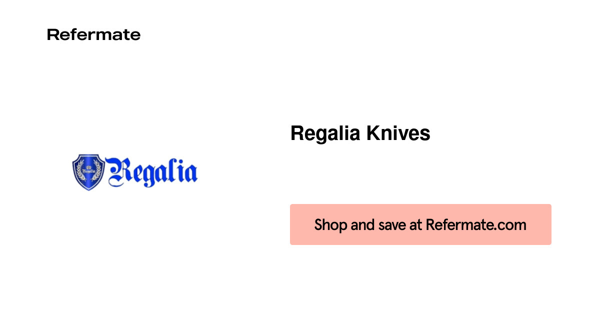15 off Regalia Knives Coupons, Promo Codes August, 2023 — Refermate