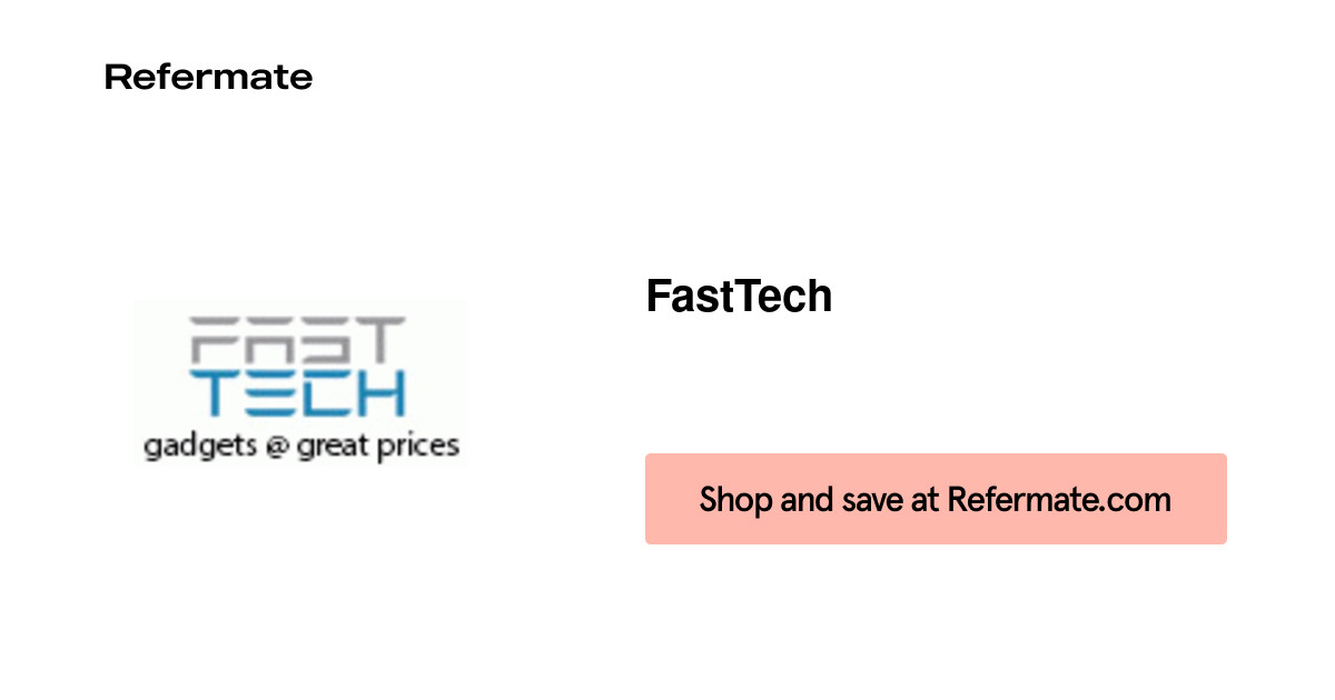 91 off FastTech Coupons, Promo Codes February, 2024 — Refermate