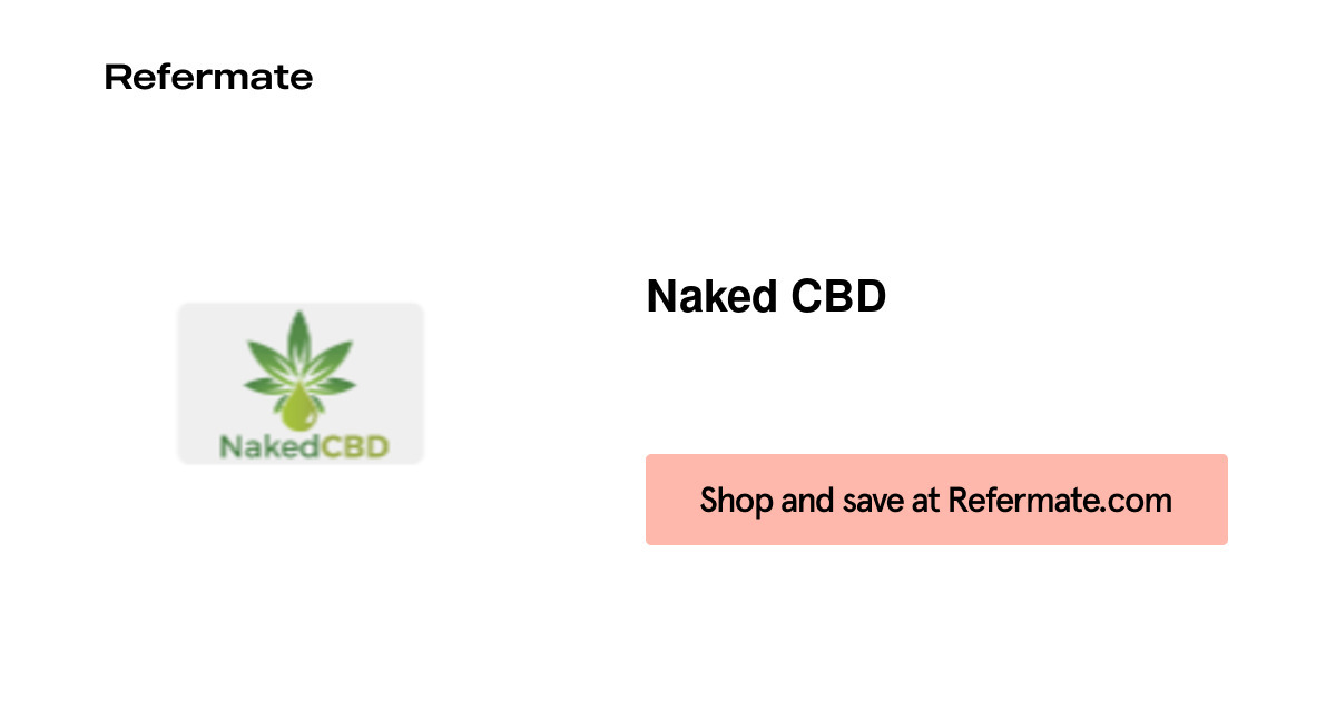 5 off Naked CBD Coupons, Promo Codes April, 2024 — Refermate