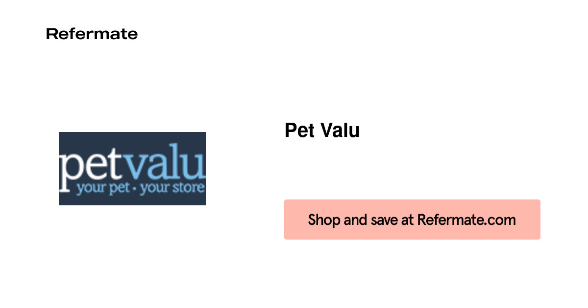 25 off Pet Valu Coupons, Promo Codes August, 2024 — Refermate