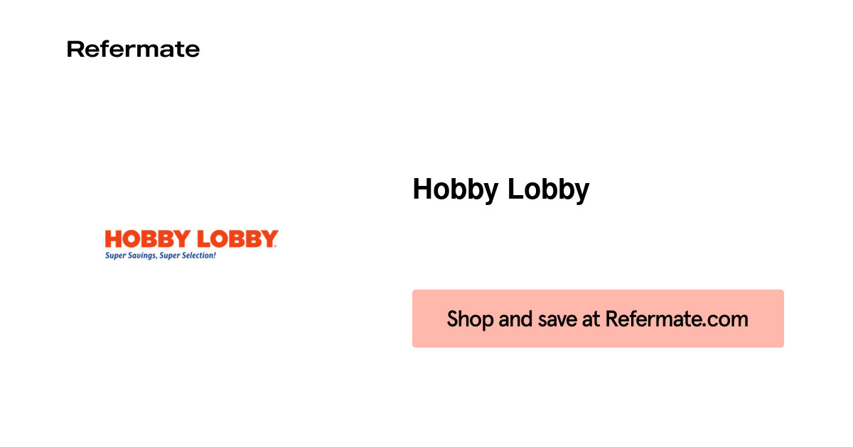 40 off Hobby Lobby Coupons, Promo Codes July, 2024 — Refermate