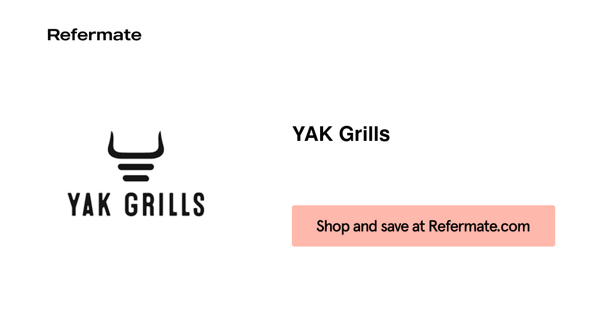 15 off YAK Grills Coupons, Promo Codes August, 2024 — Refermate