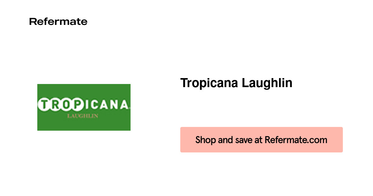 20 off Tropicana Laughlin Coupons, Promo Codes September, 2024