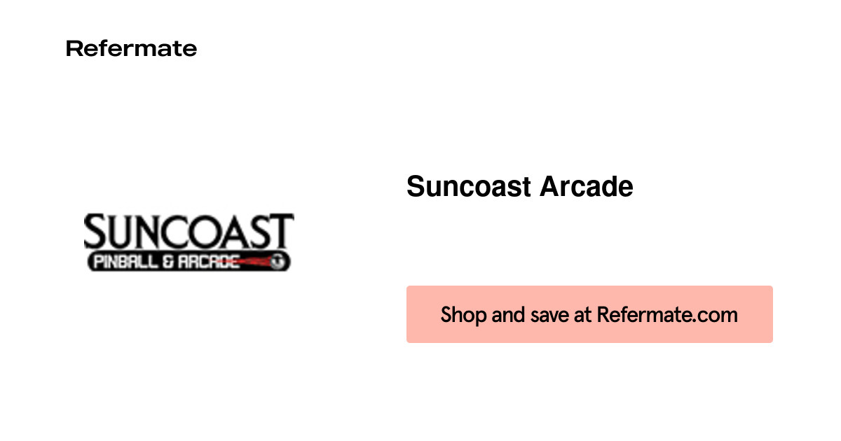 25 off Suncoast Arcade Coupons, Promo Codes August, 2024 — Refermate