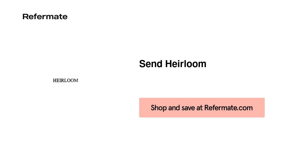 10 off Send Heirloom Coupons, Promo Codes February, 2024 — Refermate