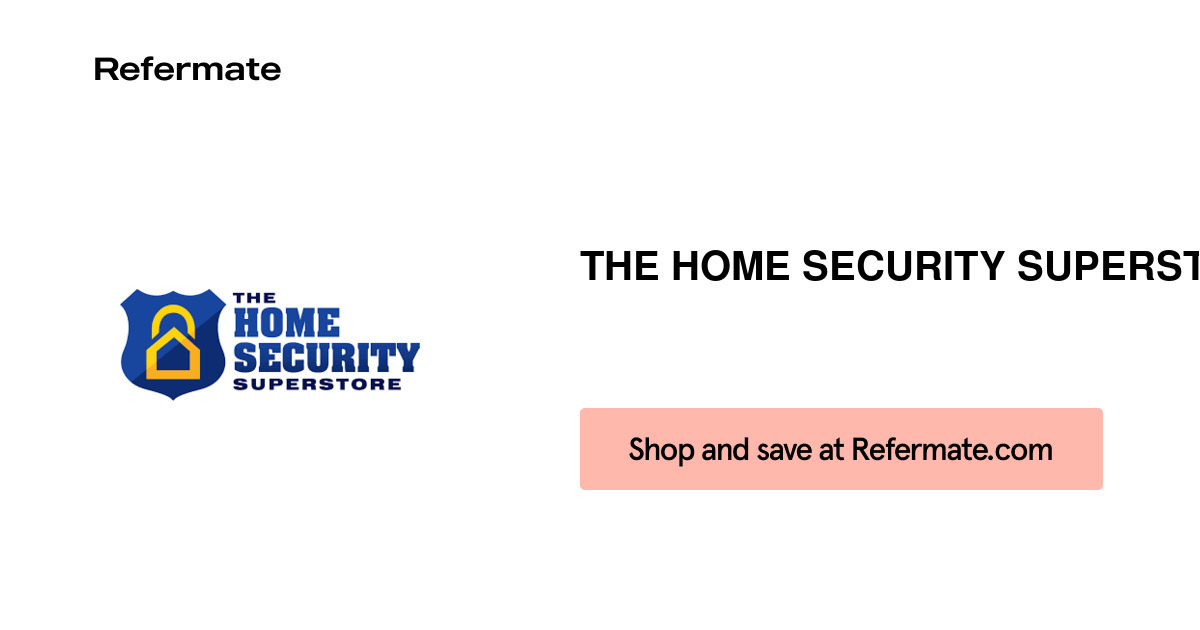 10 off THE HOME SECURITY SUPERSTORE Coupons, Promo Codes May, 2024