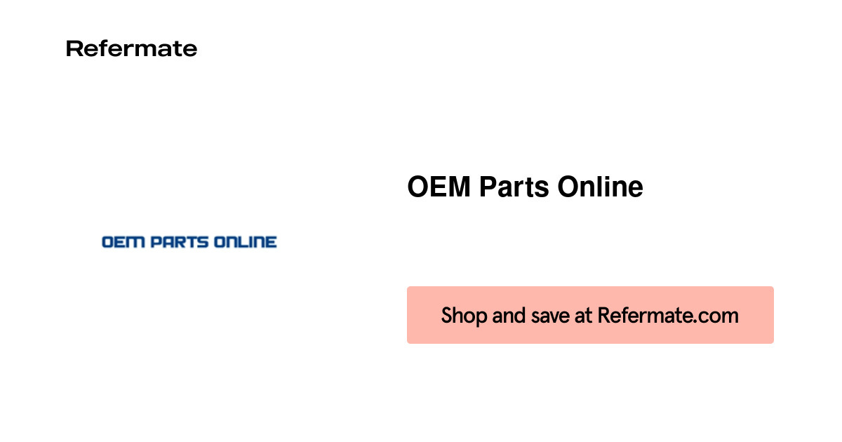 40 off OEM Parts Online Coupons, Promo Codes August, 2024 — Refermate