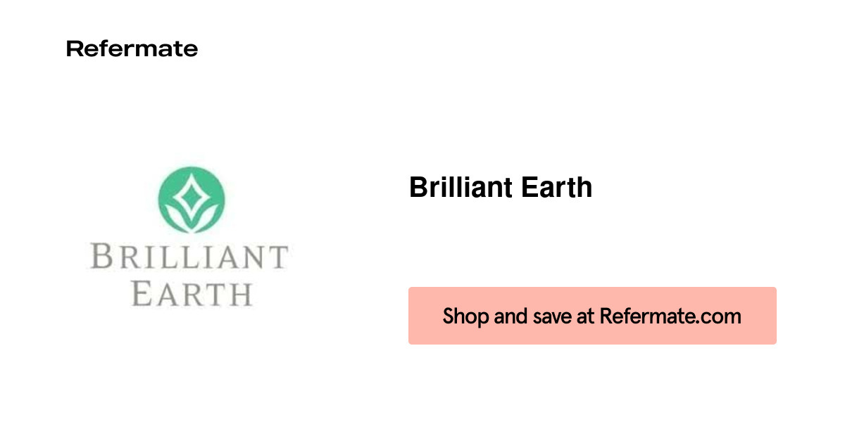 20 off Brilliant Earth Coupons, Promo Codes September, 2024 — Refermate
