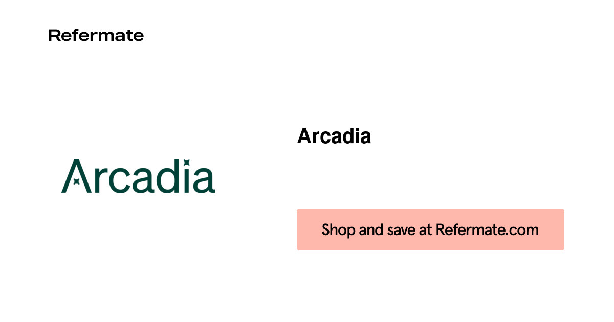 10 off Arcadia Coupons, Promo Codes September, 2024 — Refermate