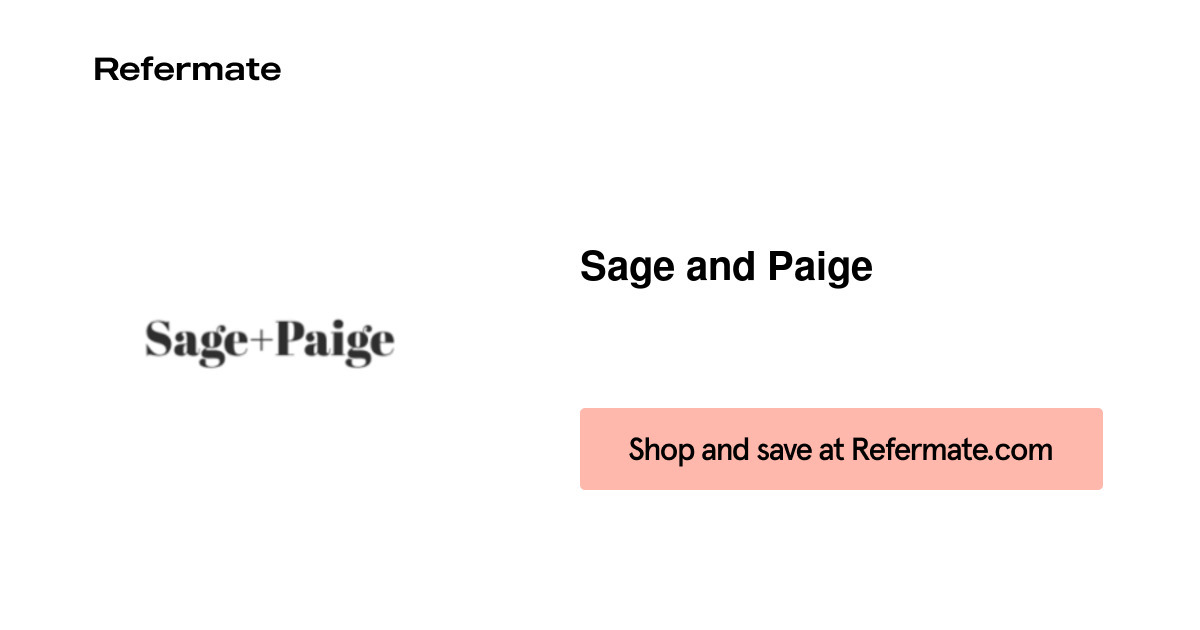 10 off Sage and Paige Coupons, Promo Codes July, 2024 — Refermate