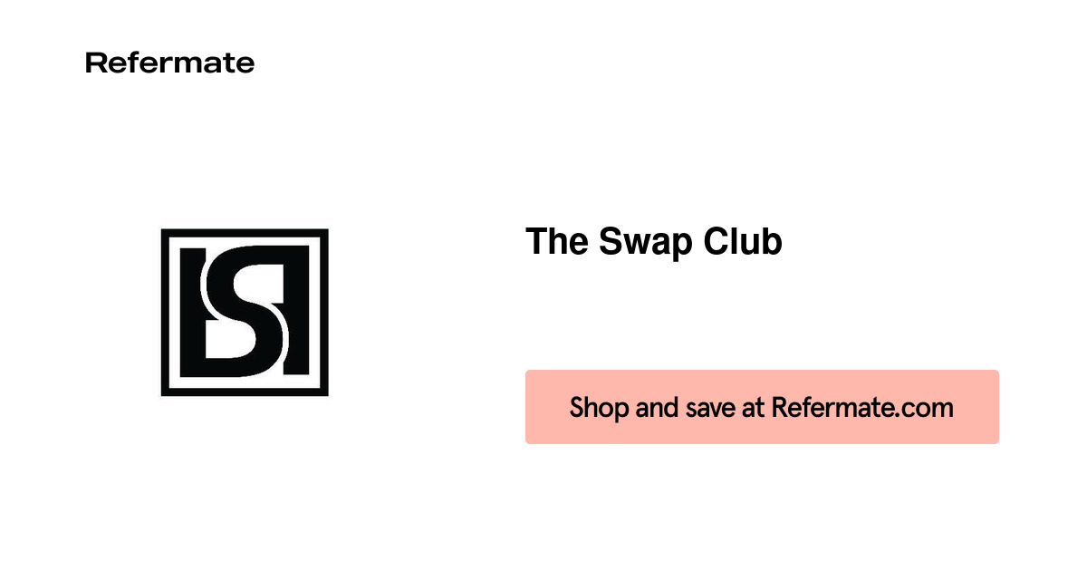 10 off The Swap Club Coupons, Promo Codes September, 2024 — Refermate