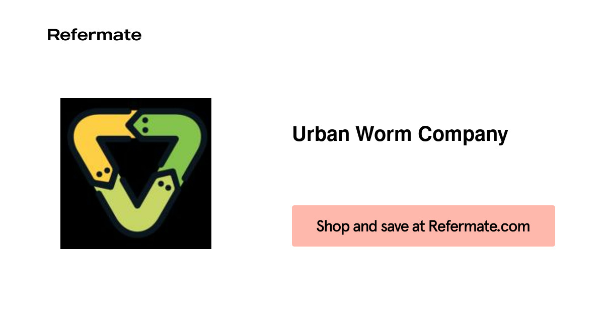 50 off Urban Worm Company Coupons, Promo Codes August, 2023 — Refermate