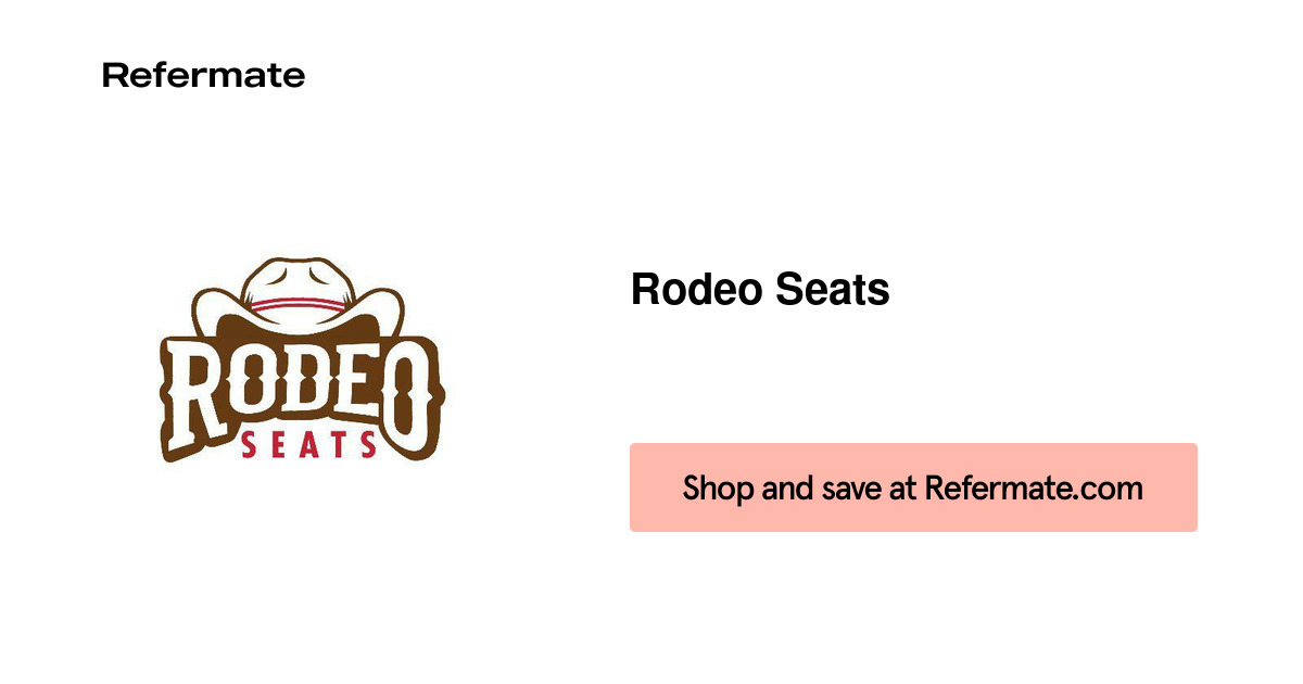 25 off Rodeo Seats Coupons, Promo Codes March, 2024 — Refermate