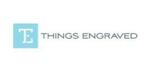 Things Engraved promo codes