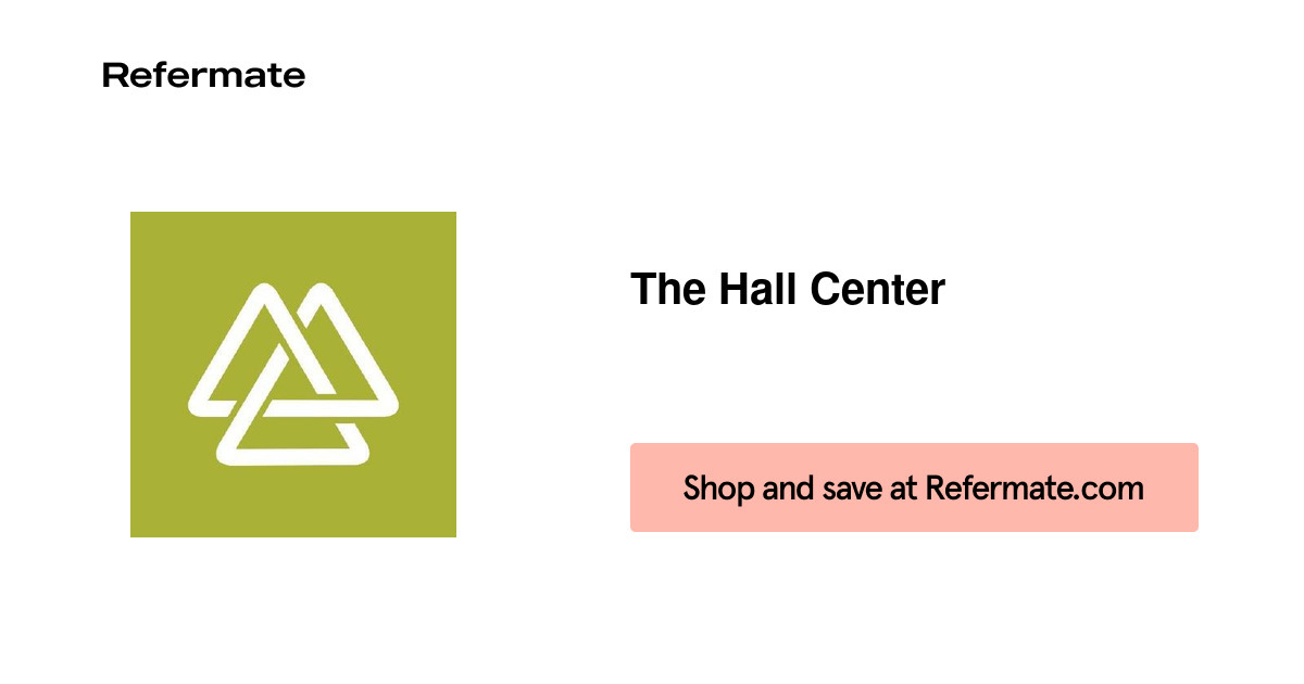 10 off The Hall Center Coupons, Promo Codes August, 2024 — Refermate