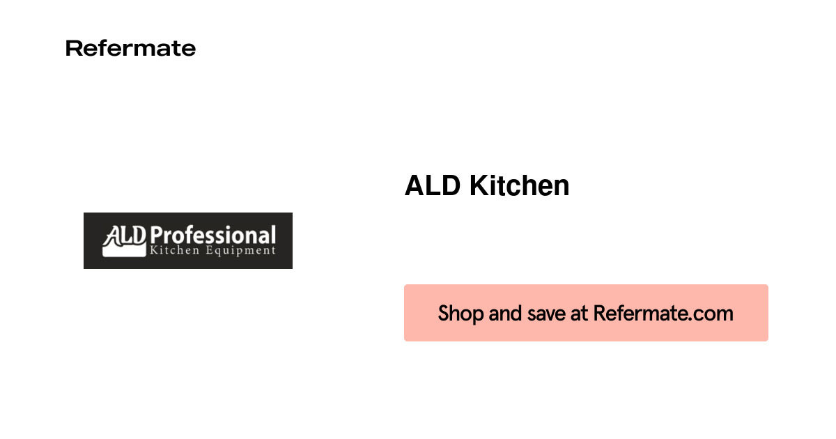 20 off ALD Kitchen Coupons, Promo Codes March, 2024 — Refermate