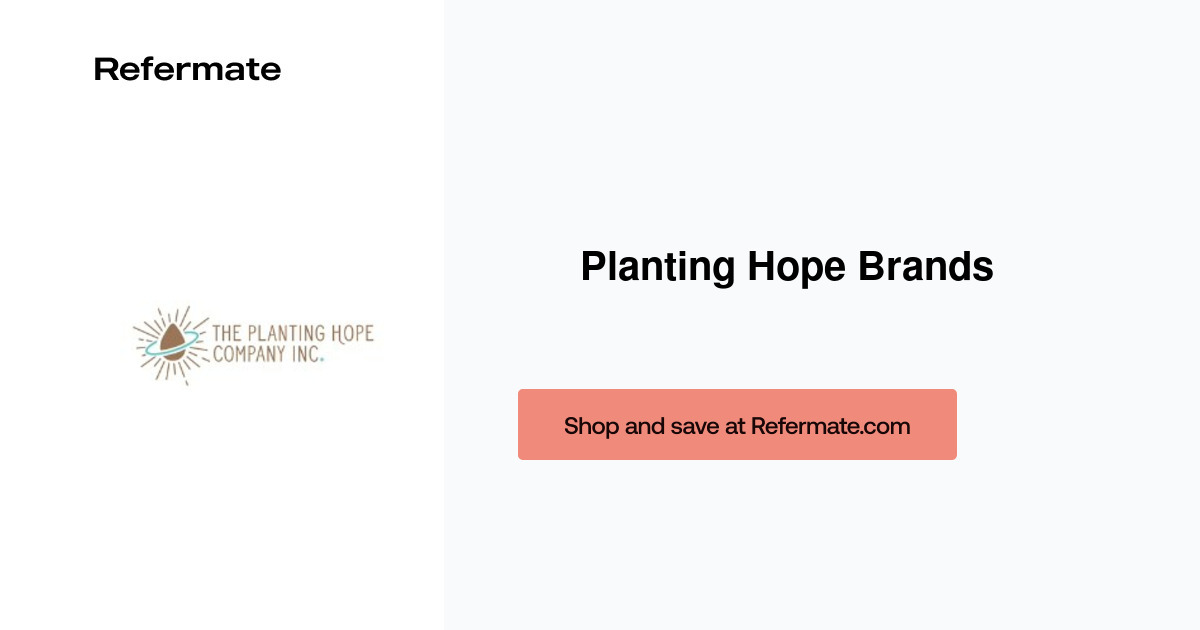 30 off Planting Hope Brands Coupons, Promo Codes May, 2024 — Refermate
